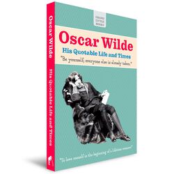 Picture Press Oscar Wilde His Quotable Life & Times